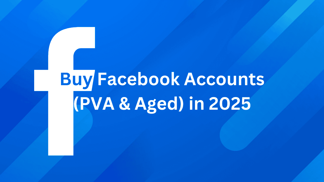 Buy Facebook Accounts (PVA & Aged) in 2025