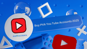 Buy PVA You Tube Accounts 2025