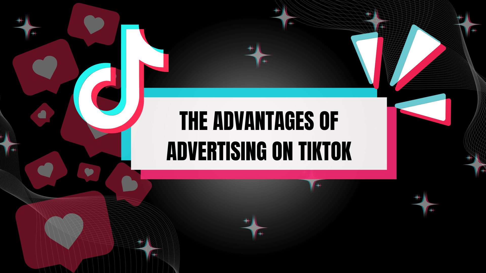 The Advantages of Advertising on TikTok