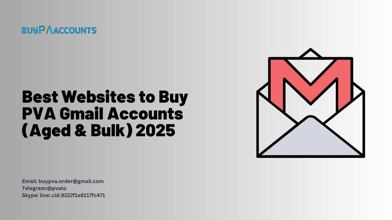 Best Websites to Buy PVA Gmail Accounts (Aged & Bulk) 2025